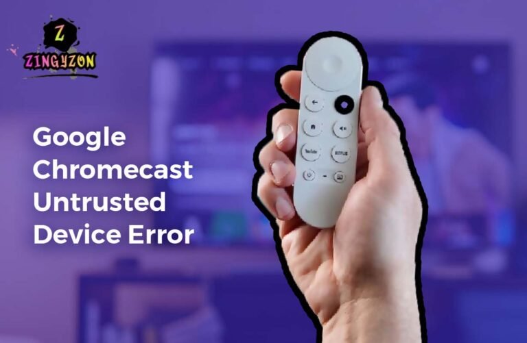 Google Chromecast Untrusted Device Error: What It Means and How to Fix It google chromecast untrusted device